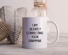 I'm Silently Correcting Your Grammar quote ceramic mug