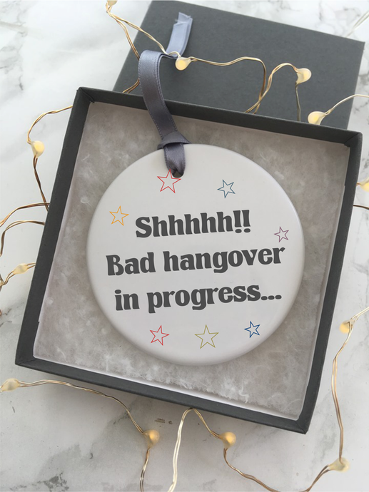 Shhhhh!! bad hangover in progress - Ceramic Hanging Decoration - Fred And Bo