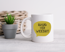 Scottish Slang Haud Yer Weesht printed ceramic mug