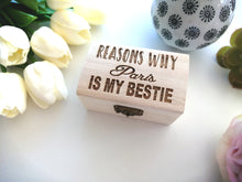 Reasons why you are my bestie .... Keepsake  - chest and hearts