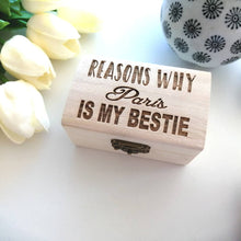 Reasons why you are my bestie .... Keepsake  - chest and hearts
