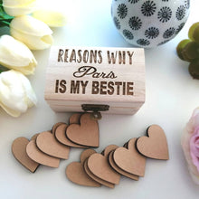 Reasons why you are my bestie .... Keepsake  - chest and hearts