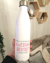 This is what an AWESOME DENTIST look like Chilly Water Bottle 750ml