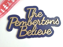 The ..... Believe Christmas sign plaque Laser cut personalised gift small business UK Leeds