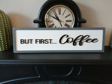 But First......Coffee - Street Sign - Cursive Font