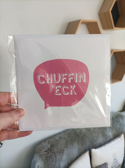 Chuffin Eck- Yorkshire Slang Greeting card