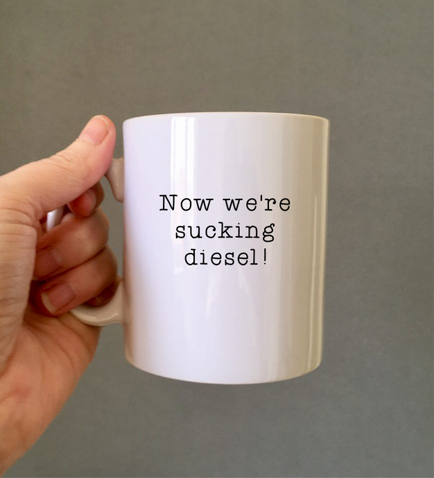 Now we're sucking diesel! Belfast Slang ceramic mug