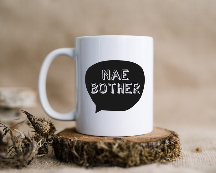 Scottish Slang Nae Bother printed ceramic mug