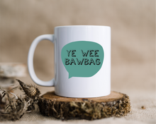 Scottish Slang Ye Wee Bawbag printed ceramic mug