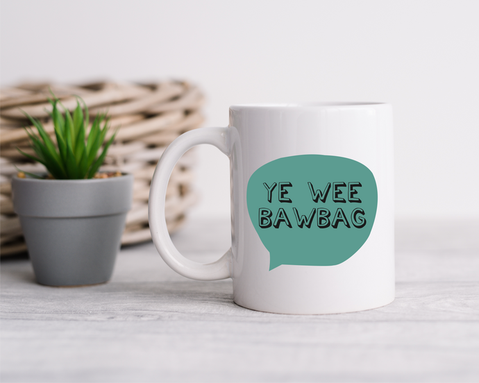 Scottish Slang Ye Wee Bawbag printed ceramic mug