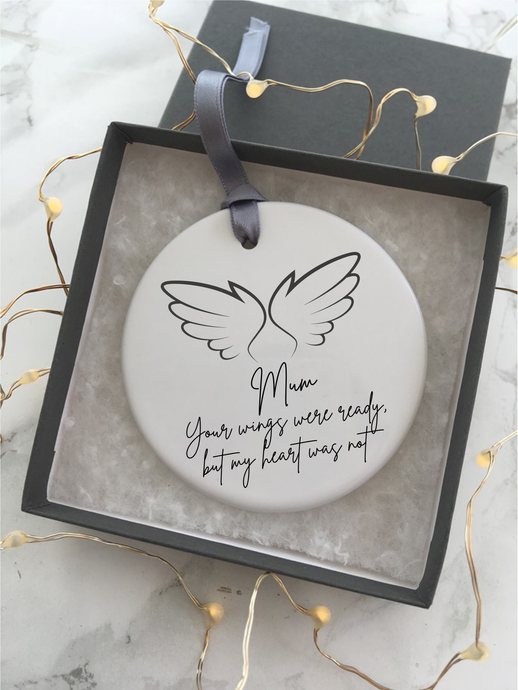 Your wings were ready but my heart was not- Mum - Angel wings- feather - memory- Ceramic Hanging Decoration - Fred And Bo