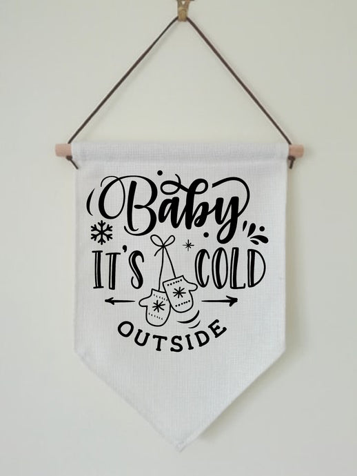 Christmas Hanging Banner Flag- Baby It's Cold Outside