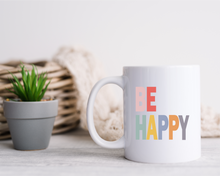 Be Happy - Ceramic Mug