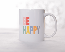 Be Happy - Ceramic Mug