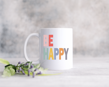 Be Happy - Ceramic Mug