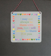 Always be there for you Little Metal Hanging Plaque