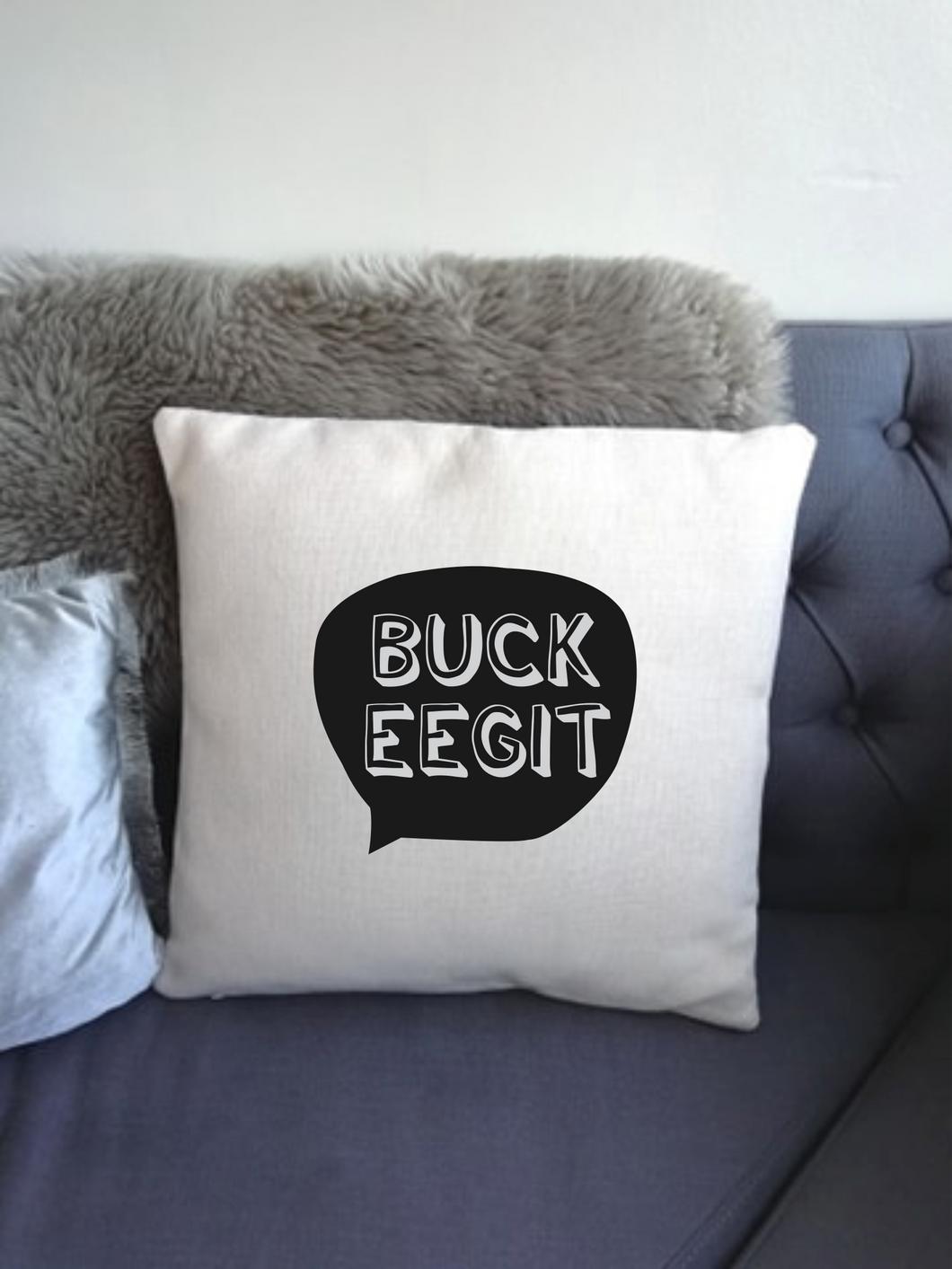 Belfast Slang - Buck Eegit-  printed cushion