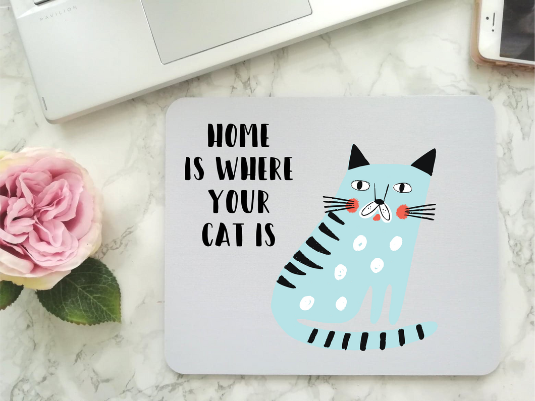 Mouse Mat - Cat Lover -Home Is Where Your Cat Is - Mouse Pad