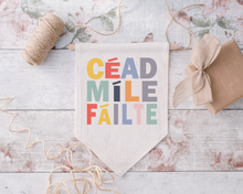Pennant Hanging Banner Linen Flag- Céad Míle Fáilte