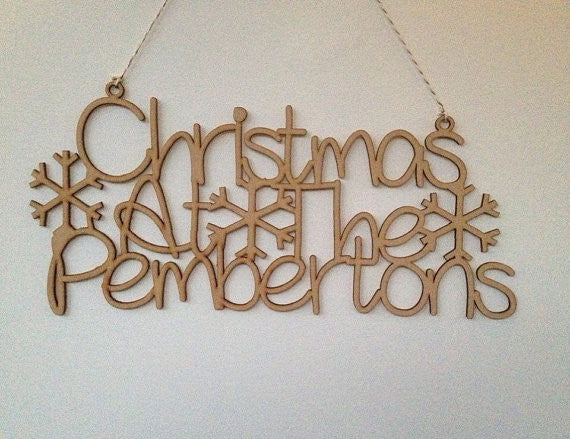Christmas at the...... wooden laser cut plaque Handwriting style - Fred And Bo