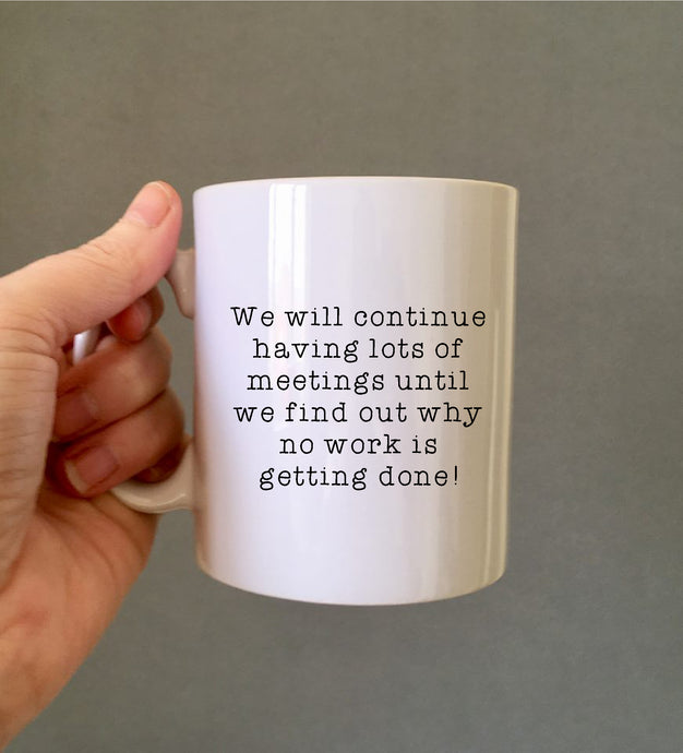 Lots of meetings ceramic mug
