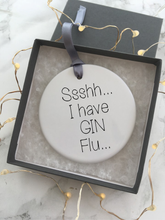 Sshhhh... I have GIN flu - Ceramic Hanging Decoration - Fred And Bo