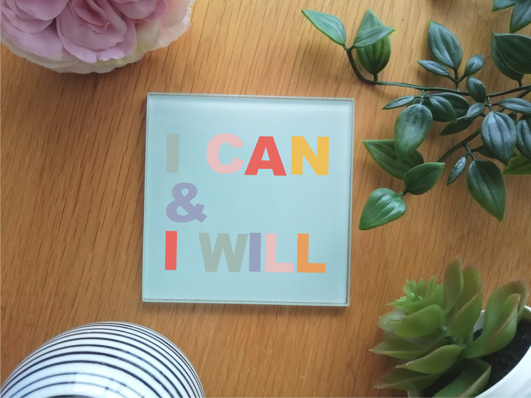 I can & I will - positive mantra Coaster