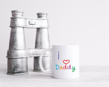 I Love Daddy ceramic mug