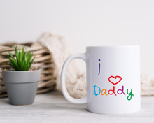 I Love Daddy ceramic mug