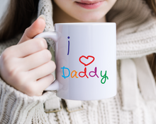 I Love Daddy ceramic mug