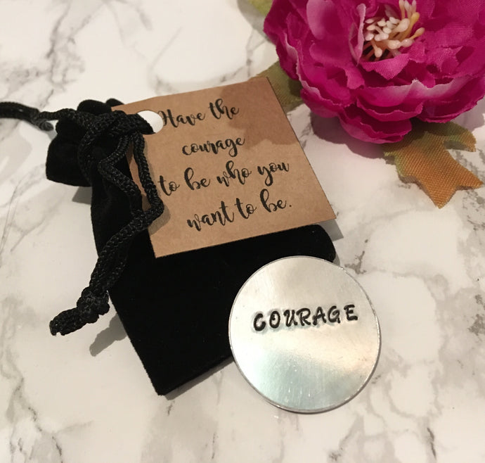 Courage token - positive mantra token - Hand Stamped - Fred And Bo