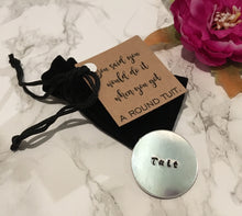 Round Tuit token - positive mantra token - Hand Stamped - Fred And Bo