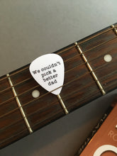 Guitar Pick- We couldn’t pick a better dad (set of 3) - Fred And Bo