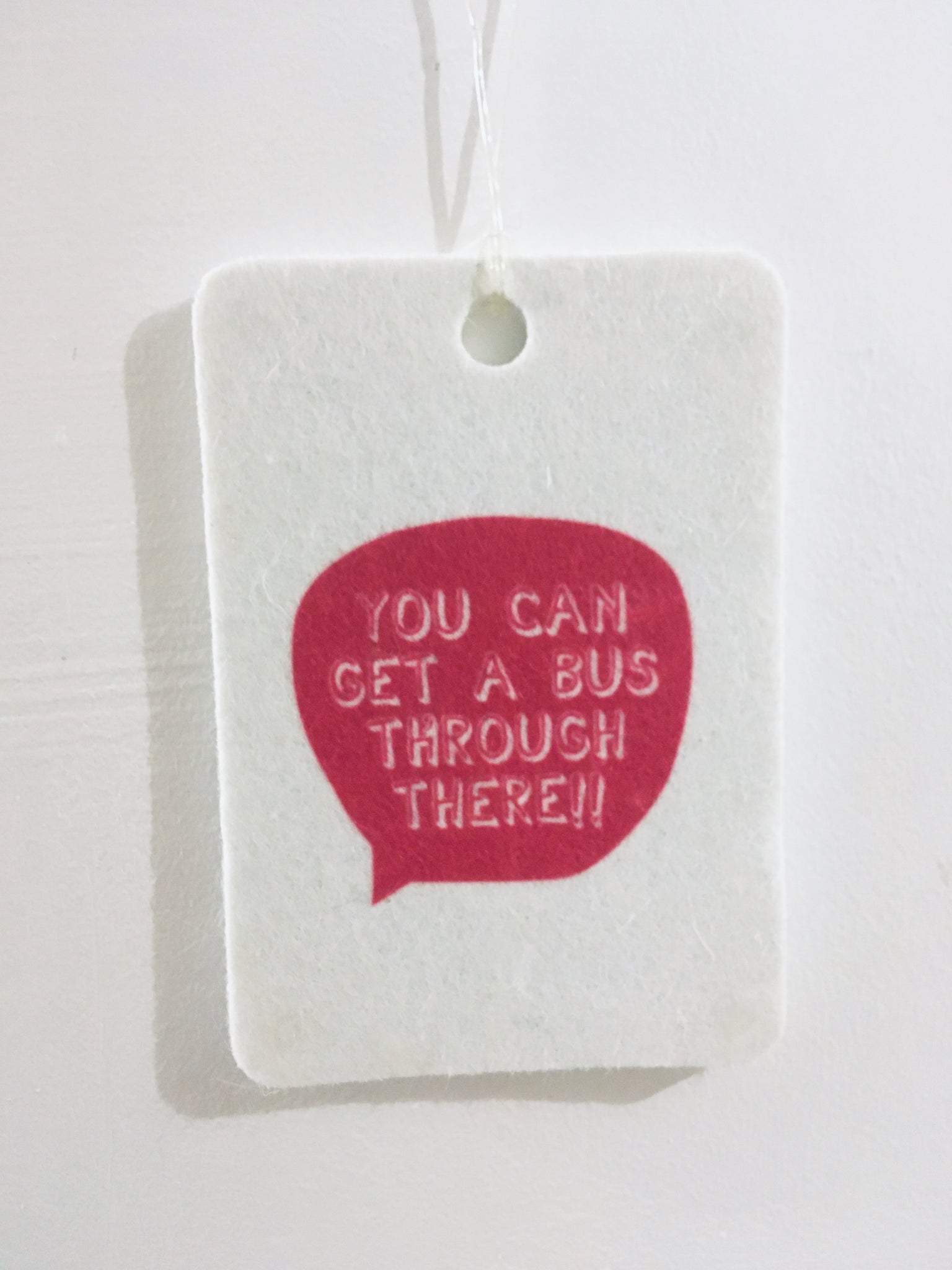 Air FreshenerYou Can Fit A Bus Through There Car Air Freshener Funn