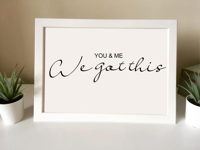 You & Me- We got this- Framed Print - - Fred And Bo