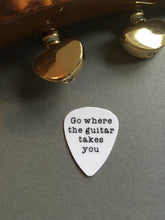 Guitar Pick- Go where the guitar takes you (set of 3) - Fred And Bo