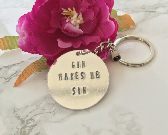 Gin makes me sin - gin lover- hand stamped metal key ring - Fred And Bo