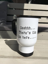 Ssshhh... there’s Gin in here Travel mug- personalised - Fred And Bo