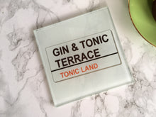 Gin & Tonic Terrace- street sign style- Alcohol gift- printed glass coaster - Fred And Bo