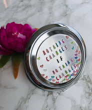 Compact Mirror- hand stamped- Nothing changes if nothing changes - Fred And Bo