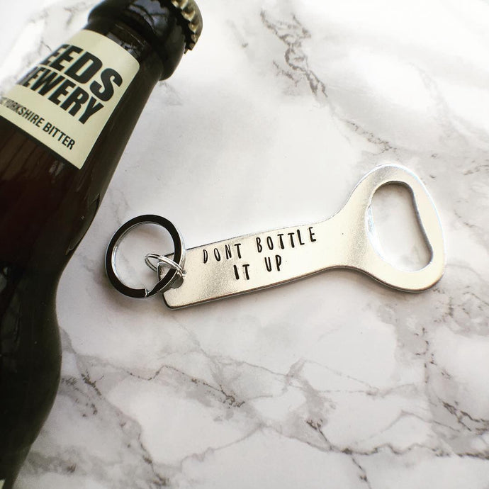 Don't bottle it up - opener key ring, key chain- hand stamped - Father's Day gift - Fred And Bo