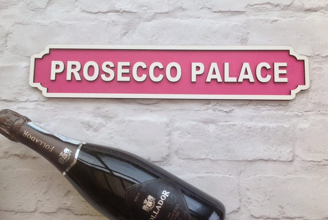 Prosecco Palace Railway street sign vintage style plaque - Fred And Bo