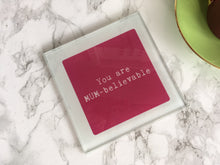 You are MUM-believable - printed glass coaster - Fred And Bo