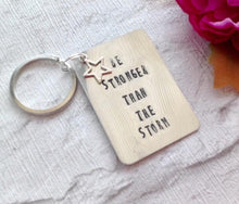 Be stronger than the storm- positive mantra- hand stamped metal key ring - Fred And Bo