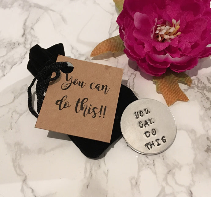 You Can Do This - positive mantra token - Hand Stamped - Fred And Bo