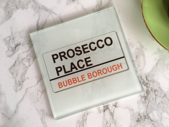 Prosecco Place - street sign style -Alcohol gift- printed glass coaster - Fred And Bo