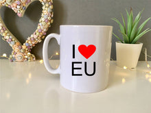 I love EU ceramic mug- political humour - Fred And Bo