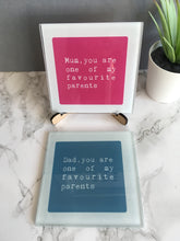 Mum, you are one of my favourite parents- parents- printed glass coaster - Fred And Bo