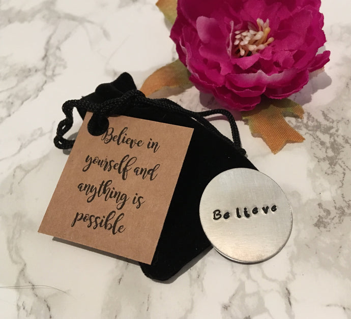 Believe token - positive mantra token - Hand Stamped - Fred And Bo