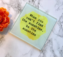 Positive mantra- sunshine quote - printed Glass Coaster - Fred And Bo